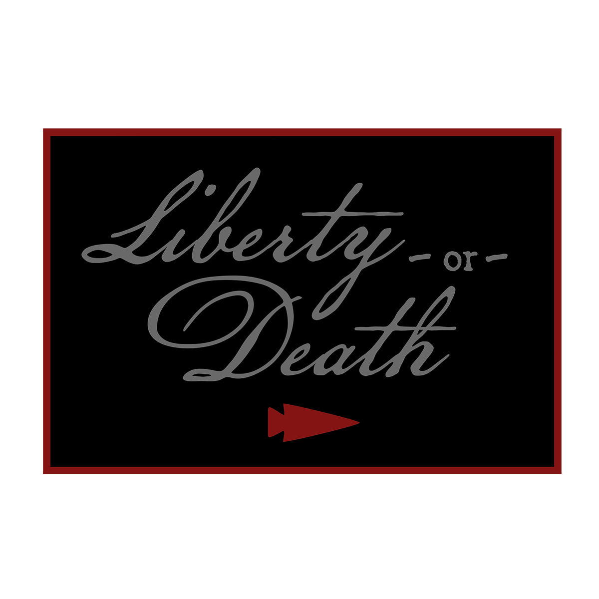 Patch - Liberty or Death Ruck